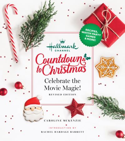 Cover for Caroline McKenzie · Hallmark Channel Countdown to Christmas: Celebrate the Movie Magic (Hardcover bog) [Revised edition] (2022)