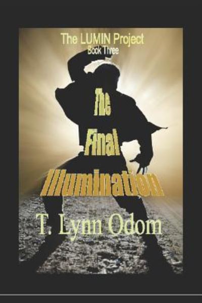 Cover for T Lynn Odom · The Final Illumination (Taschenbuch) (2017)