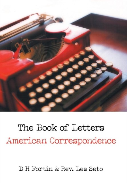 Cover for D H Fortin · The Book of Letters: American Correspondence (Inbunden Bok) (2019)