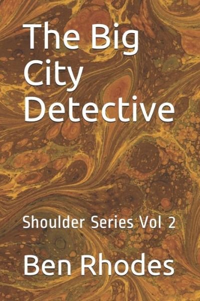 Cover for Ben Rhodes · The Big City Detective (Paperback Bog) (2018)
