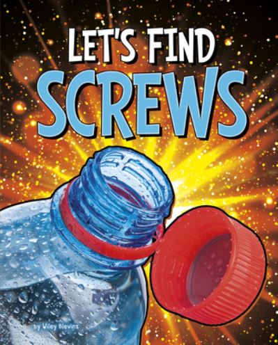 Let's Find Screws - Wiley Blevins - Books - Capstone - 9781977122780 - August 1, 2020