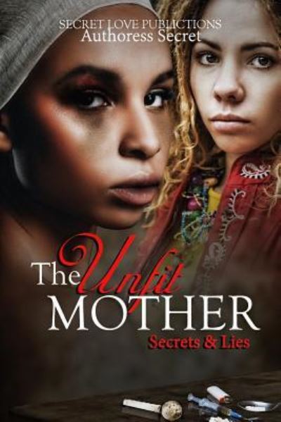 Cover for Authoress Secret · The Unfit Mother (Paperback Book) (2017)