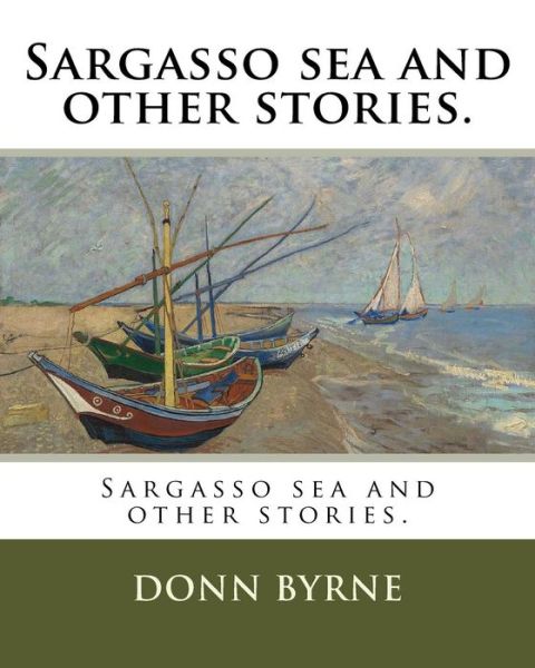 Cover for Donn Byrne · Sargasso sea and other stories. (Paperback Book) (2018)