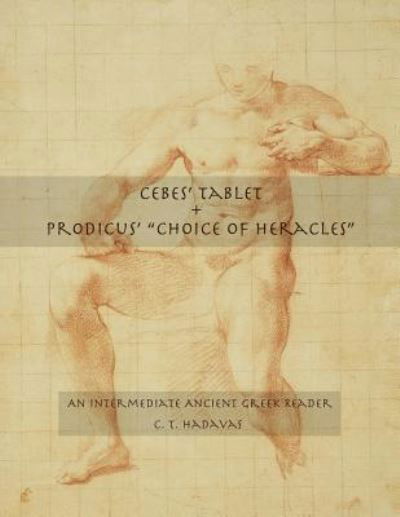 Cover for C T Hadavas · Cebes' Tablet + Prodicus' &quot;Choice of Heracles&quot; (Paperback Book) (2018)