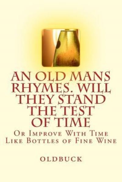 Cover for Old Buck · An Old Man's Rhymes. Will They Stand the Test of Time (Paperback Book) (2018)