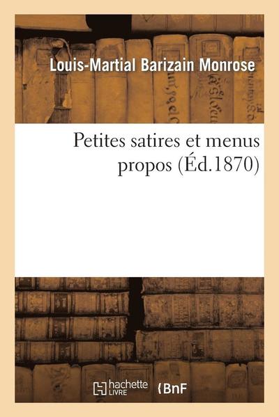 Cover for Monrose-l-m · Petites Satires et Menus Propos (Paperback Book) [French edition] (2013)