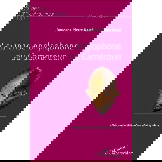 Cover for Bouopda Pierre Kamé · La crise anglophone au Cameroun (Paperback Book) (2022)