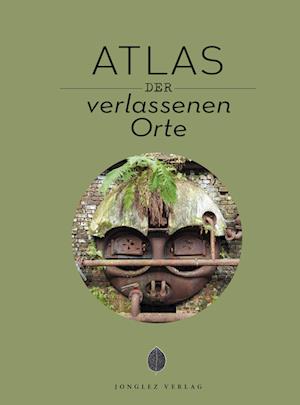 Cover for Atlas der Lost Places (Book) (2024)