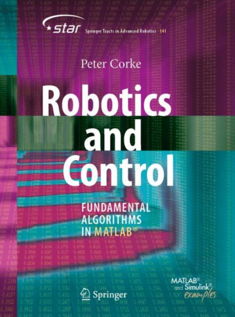 Robotics and Control: Fundamental Algorithms in MATLAB® - Springer Tracts in Advanced Robotics - Peter Corke - Books - Springer Nature Switzerland AG - 9783030791780 - December 23, 2021