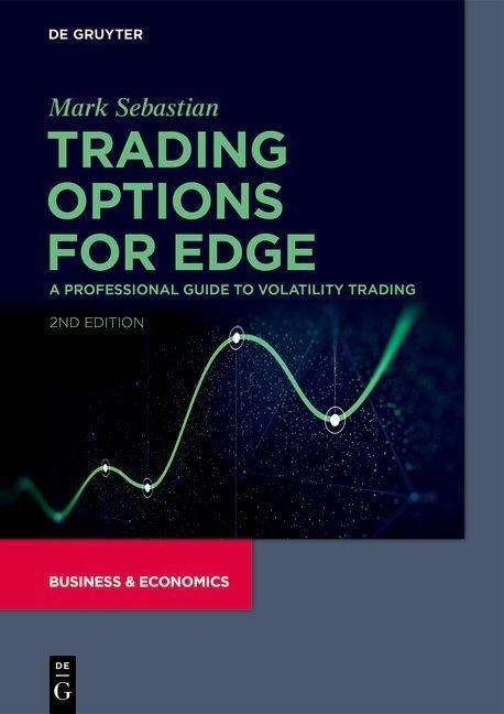 Cover for Mark Sebastian · Trading Options for Edge: A Professional Guide to Volatility Trading (Hardcover Book) [2nd updated and extended edition] (2022)