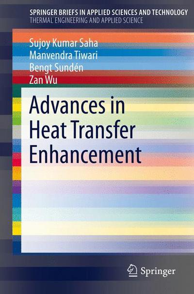 Cover for Sujoy Kumar Saha · Advances in Heat Transfer Enhancement (Paperback Book) [1st ed. 2016 edition] (2016)