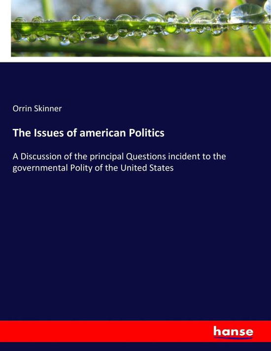 Cover for Skinner · The Issues of american Politics (Book) (2017)