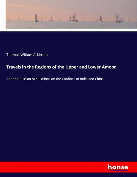 Cover for Atkinson · Travels in the Regions of the (Book) (2017)