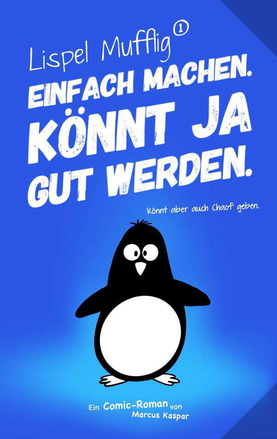 Cover for Kaspar · Lispel Mufflig: Einfach machen. (Book)