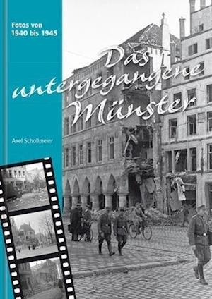 Cover for Axel Schollmeier · Das untergegangene Münster (Hardcover Book) (2014)