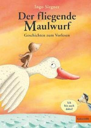 Cover for Ingo Siegner · Der fliegende Maulwurf. Geschichten zum Vorlesen (Gebundenes Buch) (2022)
