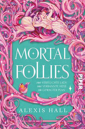 Mortal Follies - Alexis Hall - Books - Piper - 9783492706780 - June 27, 2024