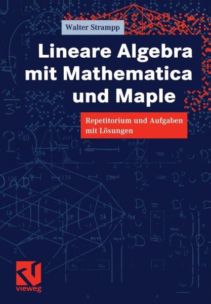 Cover for Walter Strampp · Lineare Algebra Mit Mathematica Und Maple (Paperback Book) [German, 1999 edition] (1999)