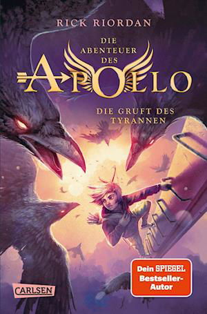 Cover for Rick Riordan · Die Abenteuer des Apollo 4: Die Gruft des Tyrannen (Bog) (2022)