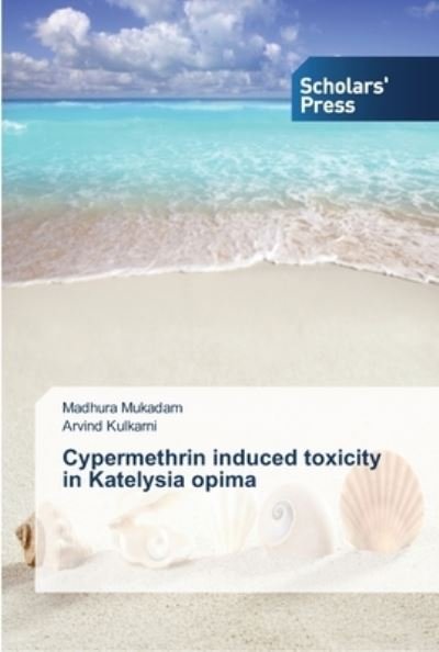 Cover for Mukadam · Cypermethrin induced toxicity i (Book) (2014)