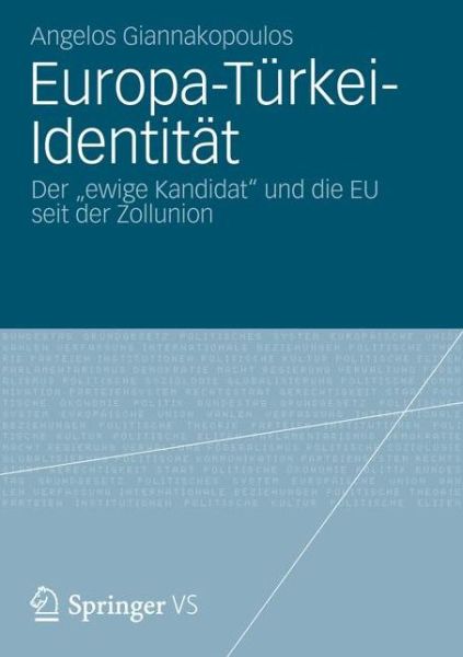 Cover for Angelos Giannakopoulos · Europa-Turkei-Identitat: Der &quot;ewige Kandidat&quot; Und Die Eu Seit Der Zollunion (Paperback Book) [2012 edition] (2012)