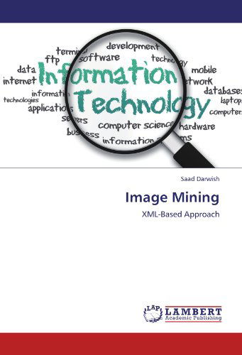 Cover for Saad Darwish · Image Mining: Xml-based Approach (Taschenbuch) (2012)