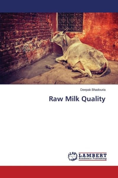 Cover for Bhadouria Deepak · Raw Milk Quality (Paperback Bog) (2015)