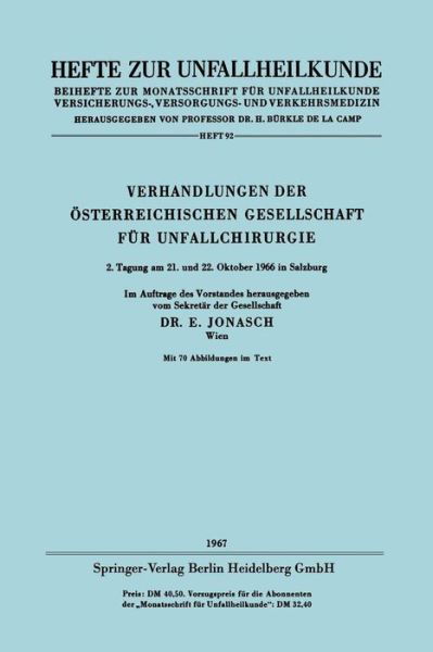 Cover for Erich Jonasch · Verhandlungen Der OEsterreichischen Gesellschaft Fur Unfallchirurgie: 2. Tagung Am 21. Und 22. Oktober 1966 in Salzburg - Hefte Zur Unfallheilkunde (Paperback Bog) [1965 edition] (1967)