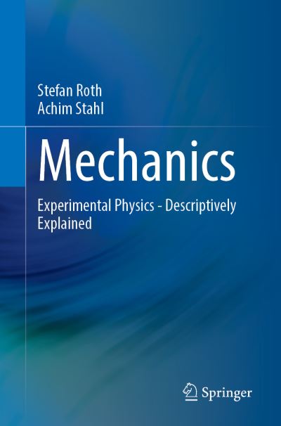 Cover for Stefan Roth · Mechanics: Experimental Physics - Descriptively Explained (Paperback Book) [2024 edition] (2025)