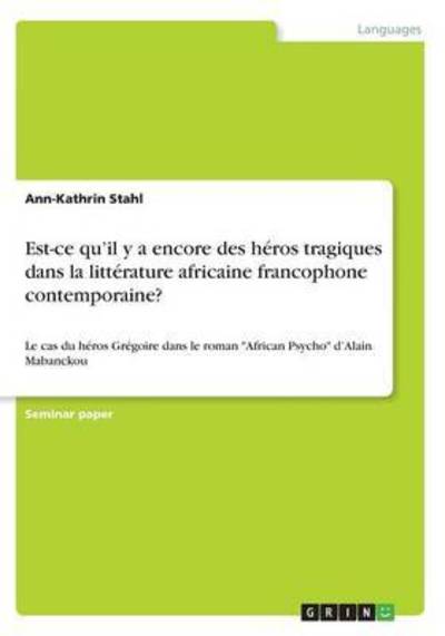 Est-ce qu'il y a encore des héros - Stahl - Books -  - 9783668352780 - December 7, 2016