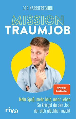 Mission Traumjob - Tobias Jost - Książki - riva - 9783742320780 - 17 maja 2022