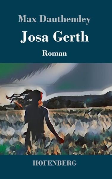 Cover for Max Dauthendey · Josa Gerth: Roman (Gebundenes Buch) (2019)