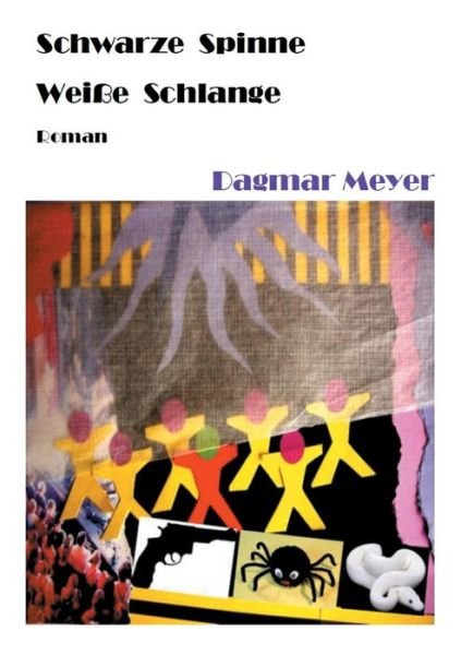 Cover for Meyer · Schwarze Spinne Weiße Schlange (Bok) (2017)
