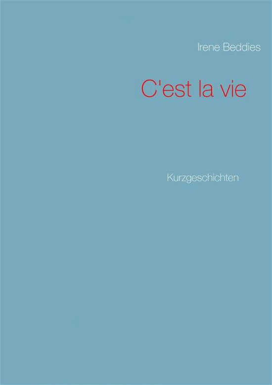 Cover for Beddies · C'est la vie (Book) (2017)