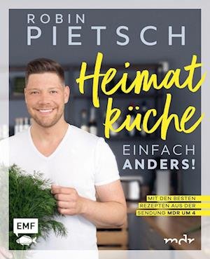 Cover for Robin Pietsch · Heimatküche einfach anders! (Hardcover Book) (2021)