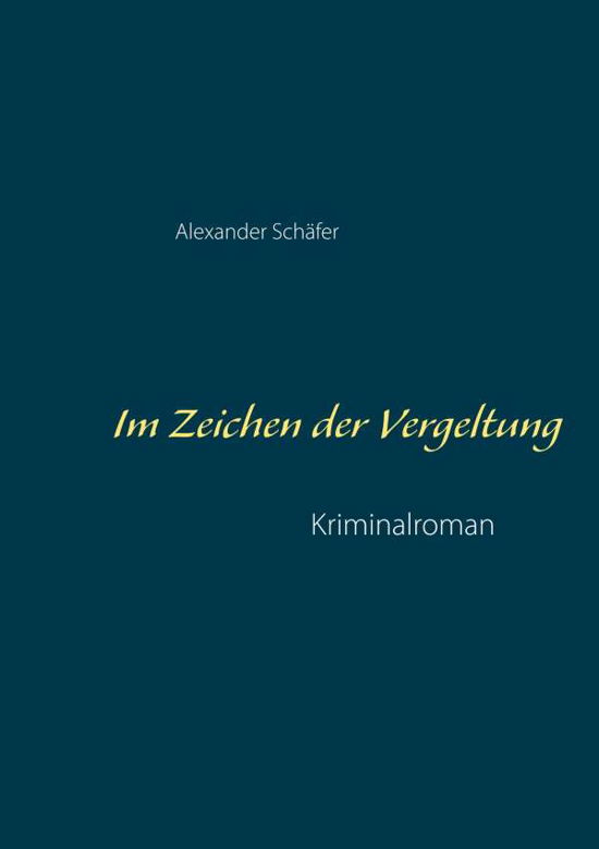 Cover for Schäfer · Im Zeichen der Vergeltung (Bog) (2018)