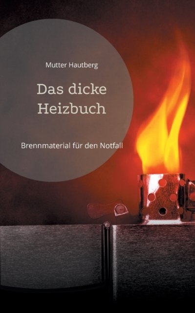 Cover for Mutter Hautberg · Das dicke Heizbuch (Pocketbok) (2022)