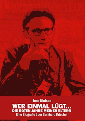 Wer einmal lügt - Jens Nielsen - Books - BoD – Books on Demand - 9783757829780 - July 17, 2023