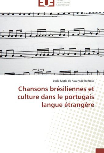Cover for Lucia Maria De Assunção Barbosa · Chansons Brésiliennes et Culture Dans Le Portugais Langue Étrangère (Paperback Book) [French edition] (2018)