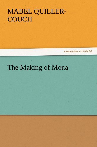 Cover for Mabel Quiller-couch · The Making of Mona (Tredition Classics) (Pocketbok) (2012)