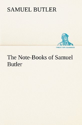 Cover for Samuel Butler · The Note-books of Samuel Butler (Tredition Classics) (Paperback Book) (2012)