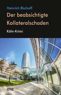 Cover for Bischoff · Der beabsichtigte Kollateralsc (Book)