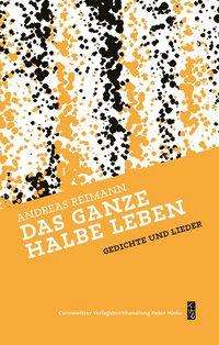 Cover for Reimann · Das ganze halbe Leben (Bok)