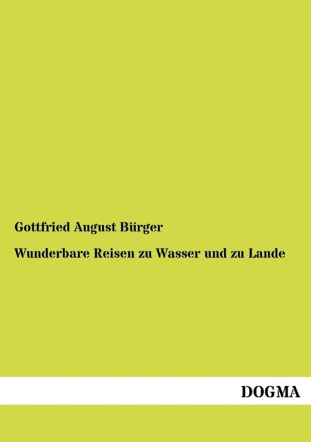 Cover for Gottfried August Burger · Wunderbare Reisen Zu Wasser Und Zu Lande (Paperback Book) [German edition] (2012)