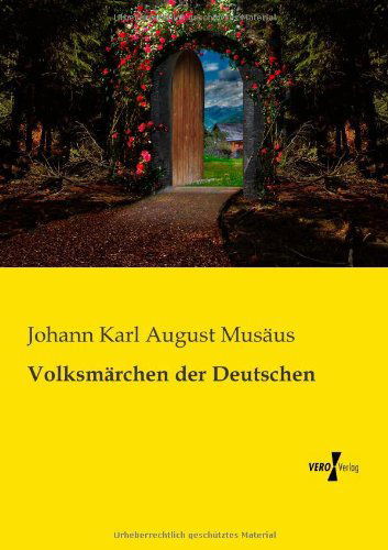 Volksmaerchen Der Deutschen - Johann Karl August Musaeus - Książki - Vero Verlag GmbH & Company KG - 9783956103780 - 18 listopada 2019