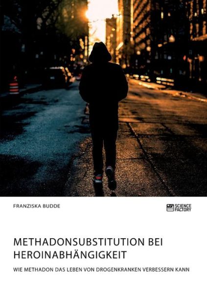 Cover for Budde · Methadonsubstitution bei Heroinab (Bog) (2019)