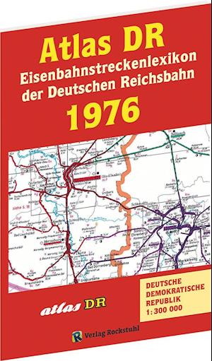 Cover for Harald Rockstuhl · ATLAS DR 1976 - Eisenbahnstreckenlexikon der Deutschen Reichsbahn (Paperback Book) (2021)