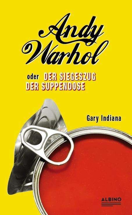 Cover for Indiana · Andy Warhol oder: Der Siegeszug (Buch)