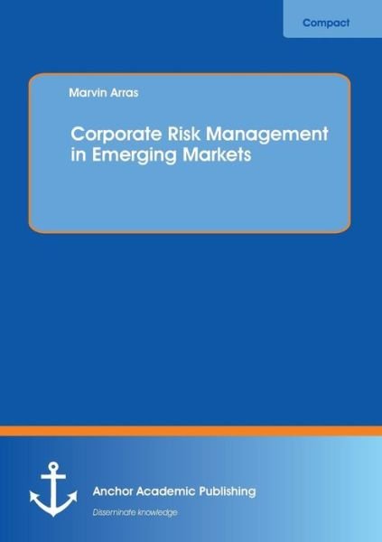 Cover for Arras · Corporate Risk Management in Emer (Bog) (2016)