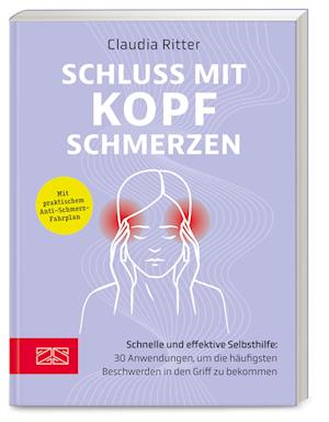 Schluss mit Kopfschmerzen - Claudia Ritter - Książki - ZS - ein Verlag der Edel Verlagsgruppe - 9783965844780 - 5 października 2024